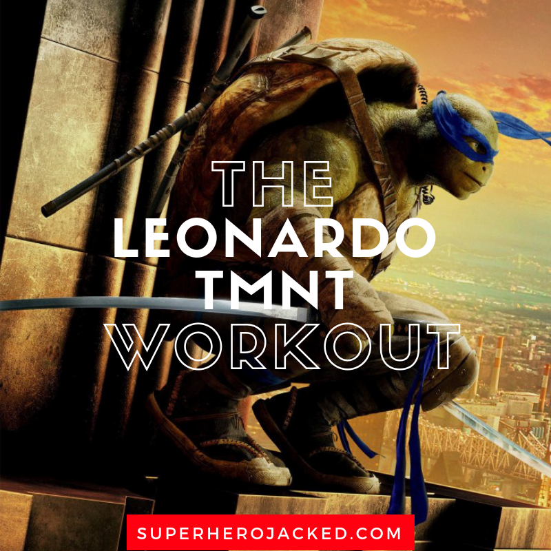 The Leonardo TMNT Workout