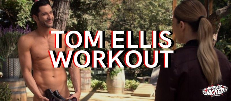 Tom Ellis Workout Routine