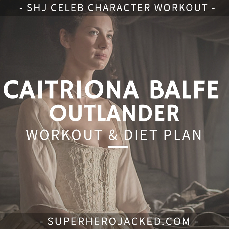 Caitriona Balfe Outlander Workout and Diet