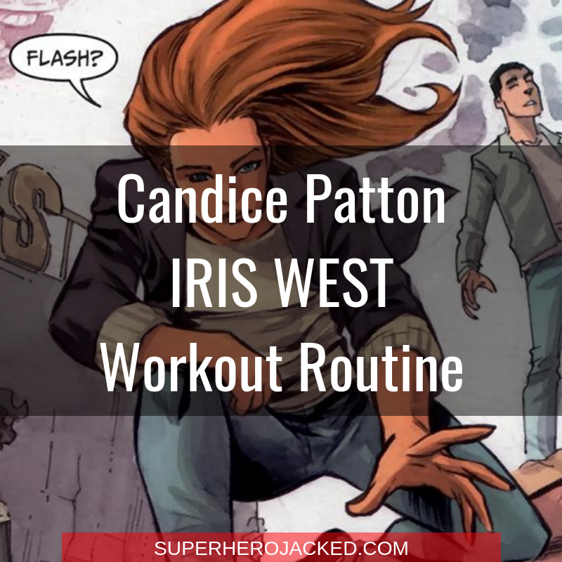Candice Patton Iris West Workout Routine