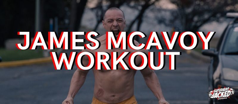 James McAvoy Workout Routine