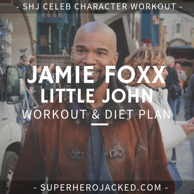 Jamie Foxx Little John Workout and Diet