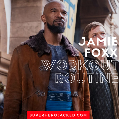 Jamie Foxx Workout Routine (1)