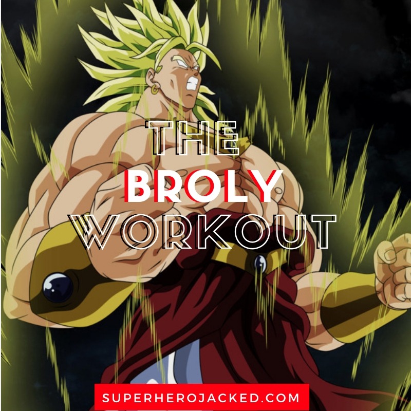 The Broly Workout
