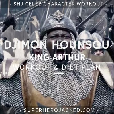 Djimon Hounsou King Arthur Workout and Diet