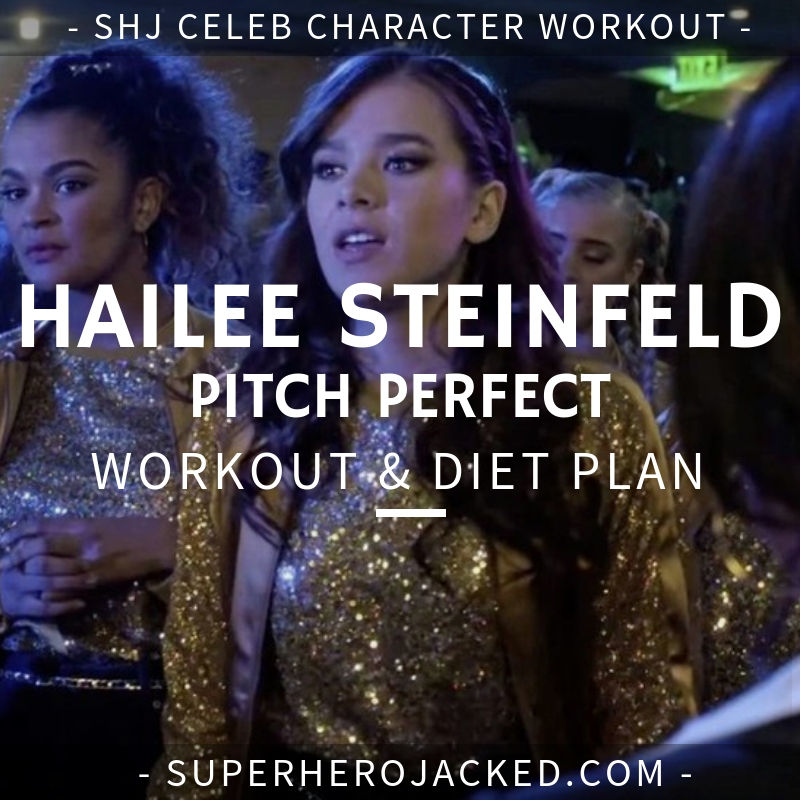 Hailee Steinfeld Pitch Perfect Workout and Diet