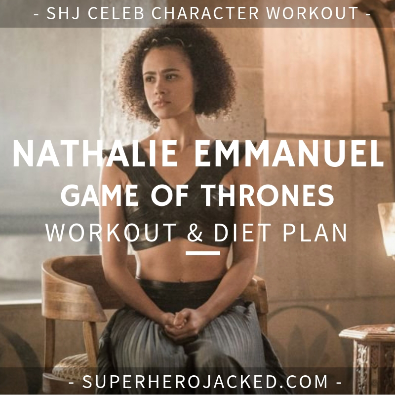 Nathalie Emmanuel Game of Thrones Workout and Diet
