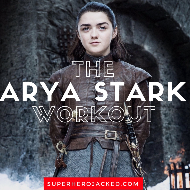 The Arya Stark Workout