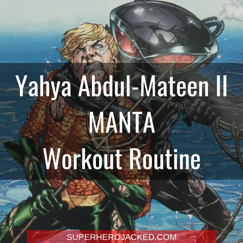 Yahya Abdul-Mateen II Manta Workout Routine