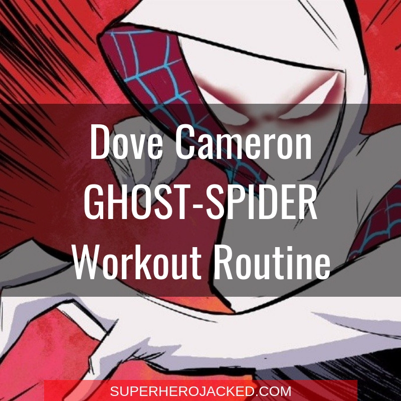 Dove Cameron Ghost-Spider Workout Routine