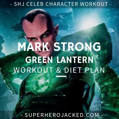 Mark Strong Green Lantern Workout and Diet