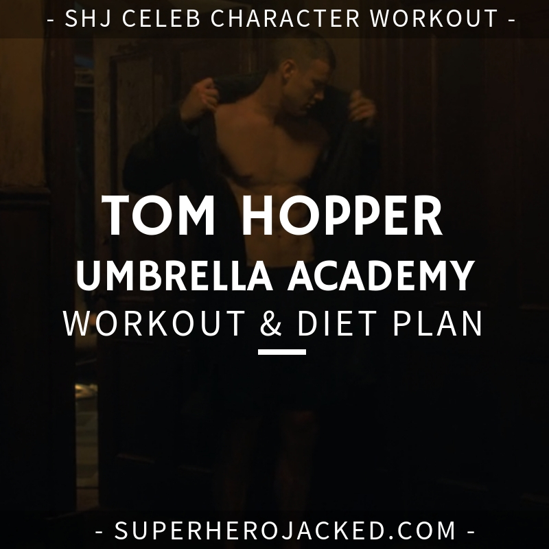 Tom Hopper Umbrella Academy Workout and Diet