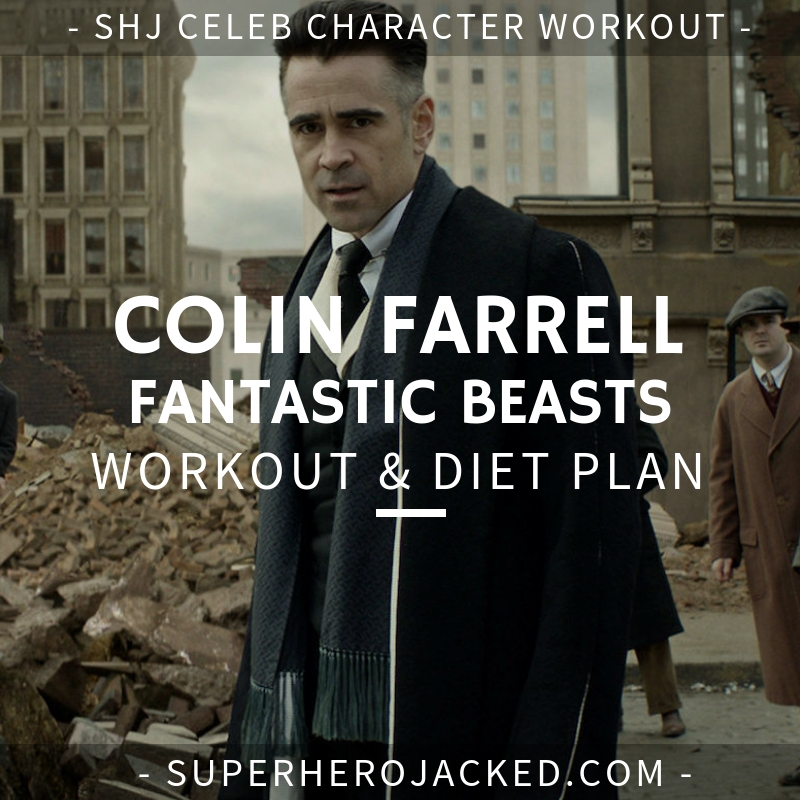 Colin Farrell Fantastic Beasts Workout