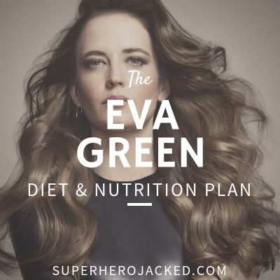 Eva Green Workout Routine and Diet Plan [Updated]