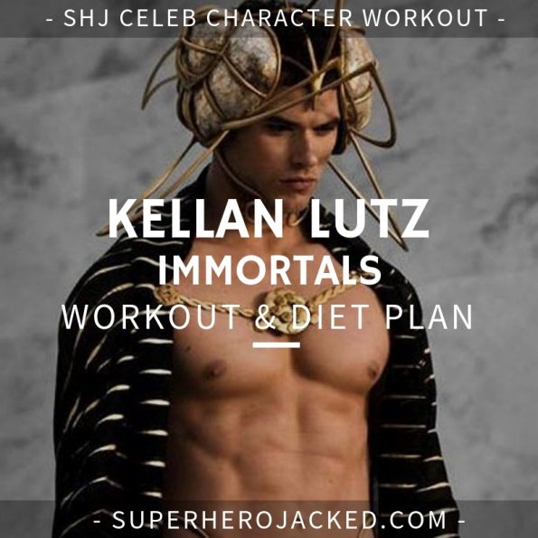 Kellan Lutz Workout Routine and Diet Plan [Updated]