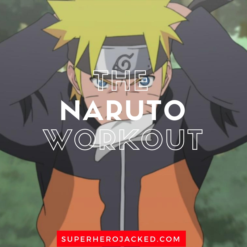 The Naruto Workout Routine