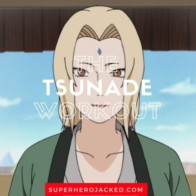 The Tsunade Workout Routine