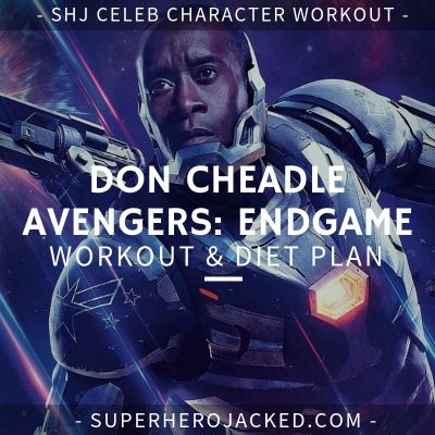 Don Cheadle Avengers_ Endgame Workout and Diet