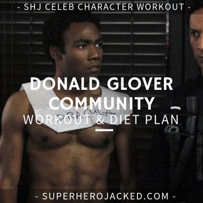 Donald Glover Community Workout and Diet