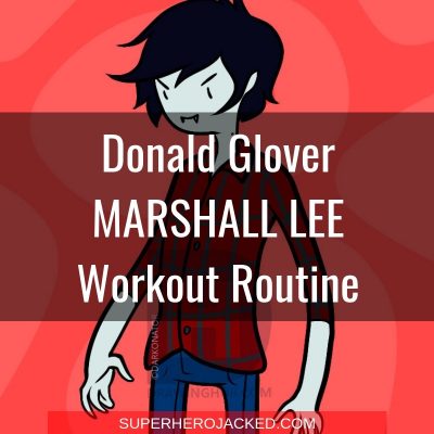 Donald Glover Marshall Lee Workout