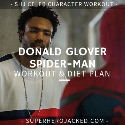 Donald Glover Spider-Man Workout and Diet