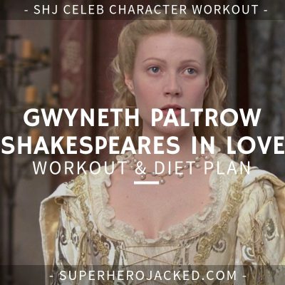 Gwyneth Paltrow Shakespeare In Love Workout and Diet