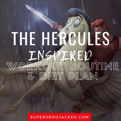 The Hercules Inspired Workout and Diet