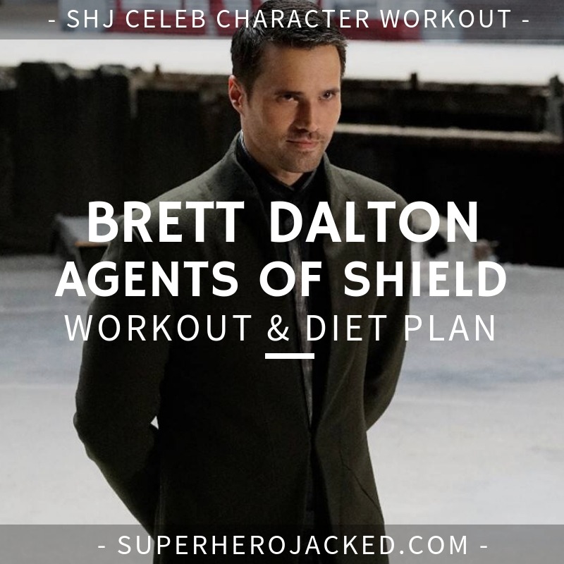 Brett Dalton Workout Routine and Diet Plan: Train like Hive