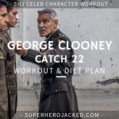 George Clooney Catch 22 Workout and Diet