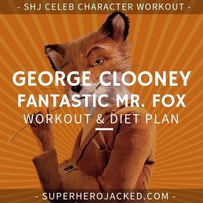 George Clooney Fantastic Mr. Fox Workout and Diet