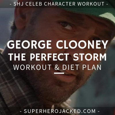 George Clooney The Perfect Storm Workout and Diet