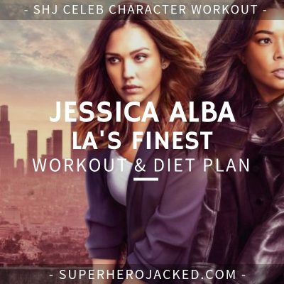 Jessica Alba LA's Finest Workout and Diet