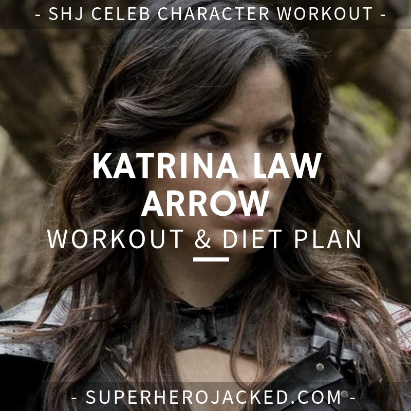 Katrina Law Arrow Workout and Diet