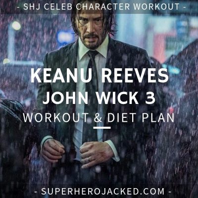 Keanu Reeves John Wick 3 Workout and Diet