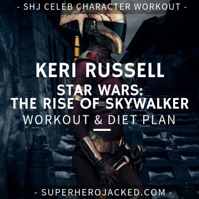 Keri Russell Star Wars Workout and Diet