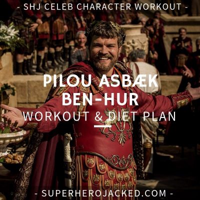 Pilou Asbæk Ben-Hur Workout and Diet