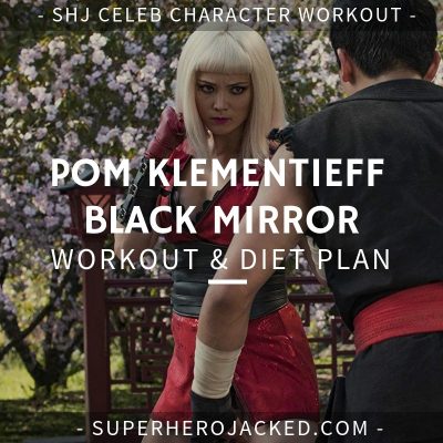 Pom Klementieff Black Mirror Workout and Diet
