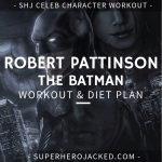 Robert Pattinson Workout Routine And Diet Plan: His Batman Workout