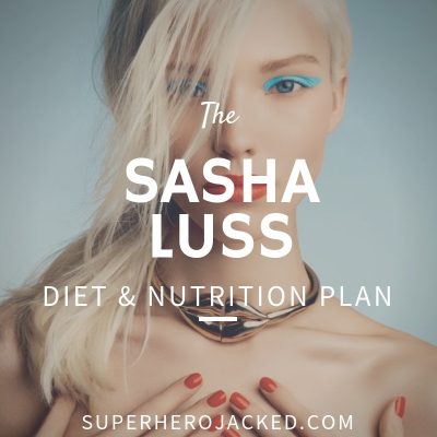 Sasha Luss Diet and Nutrition