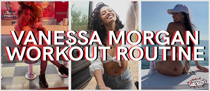 Vanessa Morgan Workout Routine
