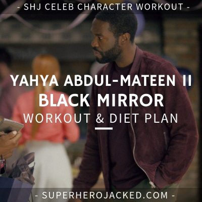 Yahya Abdul-Mateen II Black Mirror Workout and Diet