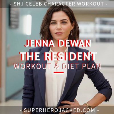 Jenna Dewan The Resident Workout and Diet
