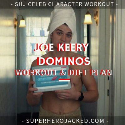 Joe Keery Dominos Workout and Diet