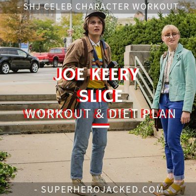 Joe Keery Slice Workout and Diet