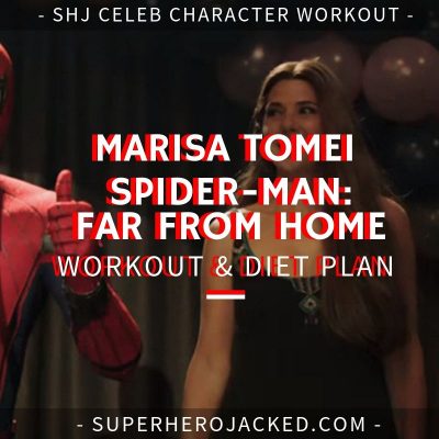 Marisa Tomei Spider-Man Far From Home Workout and Diet