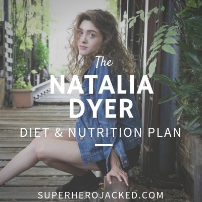 Natalia Dyer Diet and Nutrition