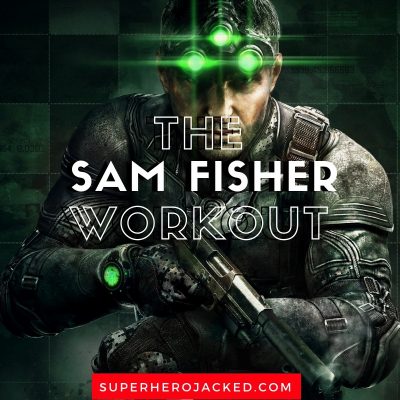 Sam Fisher Workout and Diet