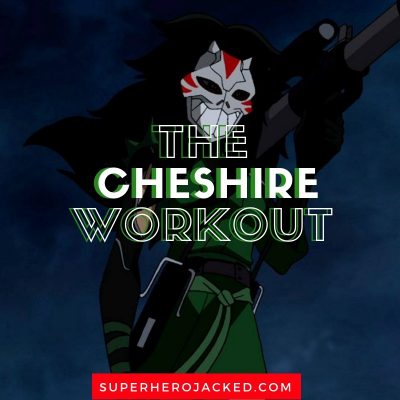 The Cheshire Workout Routine