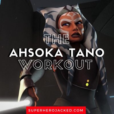 Ahsoka Tano Workout Routine
