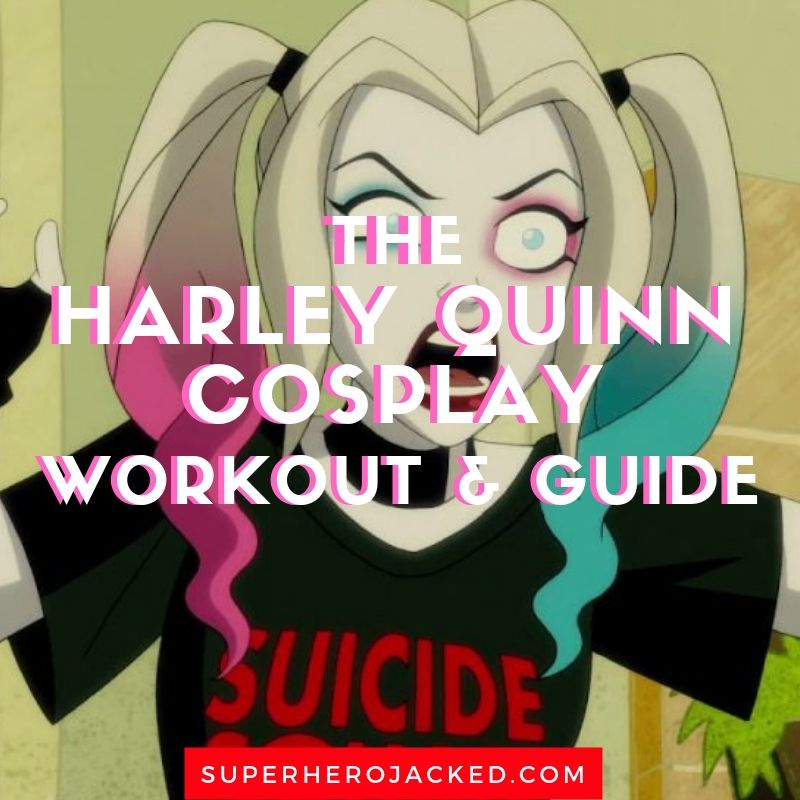 Harley Quinn Cosplay Workout and Guide